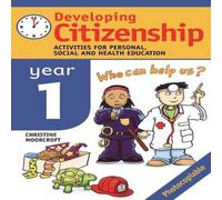 Christine Moorcroft Developing Citizenship: Activities for Personal, Social & Health Christine Moorcroft Multicolor