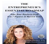 Christine Perakis The Entrepreneur's Essential Roadmap: Take Your Business from 0 to Christine Perakis Multicolor