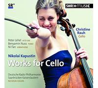 Christine Rauh - Nikolai Kapustin: Works For Cello