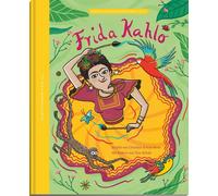 Christine Schul Frida Kahlo - die Farben einer starken Frau (Kinder e (Hardback)