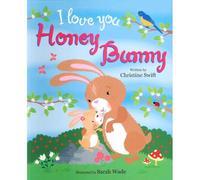 Christine Swift I Love You Honey Bunny