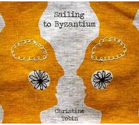 Christine Tobin - Sailing to Byzantium