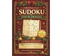 Christmas 2025 Sudoku - Here Be Dragons: The Sudoku Brick Collection - Christmas 2025 Edition - Large Print Sudoku for Adults: Half-Inch cells, 36-pt ... SE 7.5-9+ - Single Solution, No Guessing Ever