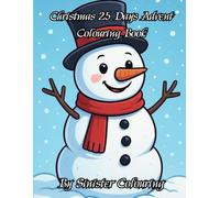 Christmas 25 Day Advent Calendar Colouring Book 2026 Edition