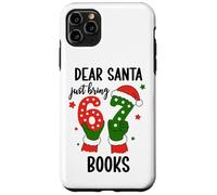 Christmas 6-7 Santa Says 67 Dear Santa Just Bring 6 7 Books Case for iPhone 11 Pro Max
