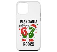 Christmas 6-7 Santa Says 67 Dear Santa Just Bring 6 7 Books Case for iPhone 12 mini