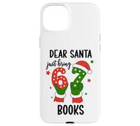 Christmas 6-7 Santa Says 67 Dear Santa Just Bring 6 7 Books Case for iPhone 15 Plus