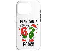 Christmas 6-7 Santa Says 67 Dear Santa Just Bring 6 7 Books Case for iPhone 16 Pro