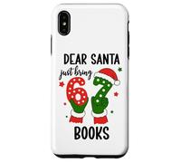 Christmas 6-7 Santa Says 67 Dear Santa Just Bring 6 7 Books Case for iPhone XS Max