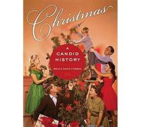 Christmas: A Candid History