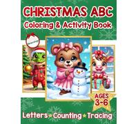 Christmas ABC Coloring & Activity Book: A Fun A-Z Holiday Alphabet Book with Coloring Pages, Letter Activities & Early Learning for Ages 3-6: Perfect ... Pages + Matching Letter Activities, Beginn