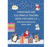 Christmas ABC Tracing & Coloring Book for Ages 2-5: Tracing and coloring book