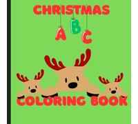Christmas ABC's Coloring Book: Christmas Fun: ABC Coloring Ages 3-6
