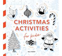 Christmas Activities: A Holiday Activity Book for Kids : Featuring Coloring, Mazes, Dot-to-Dot Puzzles, How to Draw Lessons, Crafts, and More