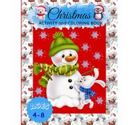 Christmas Activity and Coloring Book for Kids: Creative and Educational Holiday Challenges to Color, Cut, and Solve. The Perfect Christmas Gift for Creative and Smart Kids!