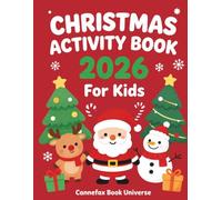 Christmas Activity Book 2026 For Kids: Holiday Games And Learning Fun For ages 5-12. Screen-Free Winter Season Entertainment For Road Trips To Family