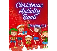 Christmas Activity Book: A Fun and Easy Christmastime Activity Book for Kids, Boys and Girls with Coloring, Sudoku, Dot to Do.t, Maze