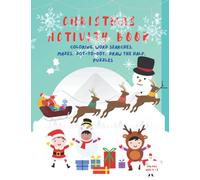 Christmas Activity Book | Coloring, Word Searches, Mazes, Dot-to-Dot, Draw the Half, Puzzles | For Kids Ages 4-8 | Fun Christmas Activities: Perfect ... | Great Holiday Gift for Parents and Teachers