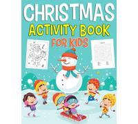 Christmas Activity Book For 9-12 Years Old: Christmas Activity Puzzle For Children. Includes Word Search, Word Scramble, Crossword, Math, Number Place, Sudoku, Mazes And More!