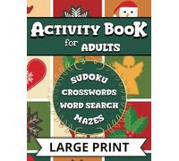 Christmas Activity Book for Adults: Large Print Puzzles to Boost Memory - Sudoku, Crosswords, Word Search, Mazes, and Solutions Included (50 Pages)