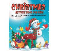 Christmas Activity Book For Kids: A Bumper Filled Childs Xmas Activity Book. For Ages 4,5,6,7,8,9,10. Perfect Christmas Gift Or Stocking Filler. Over ... Spot The Difference, Dot To Dot & More!