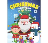 Christmas Activity Book For Kids Age 4-8: A Big Christmas Dot To Dot, Coloring, Mazes, Spot the Difference, Word Search and Count & Number Tracing ... For 4-8 Year Old Kids | Fun Girls & Boys Gift