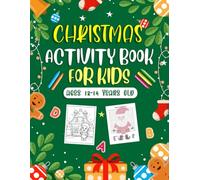 Christmas Activity Book For Kids Ages 12-14 Years Old: Christmas Activity Puzzle For Kids. Includes Logic Puzzles, Word Search, Word Scramble, Crossword, Math, Number Place, Sudoku, Mazes And More!