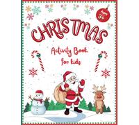Christmas Activity Book for Kids: Ages 3+, 30 pages, colouring, letters, numbers, maze, matching, letter to santa and more.