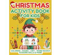 Christmas Activity Book for Kids Ages 4-6: Fun Holiday Coloring, Mazes, I Spy, Tracing & More - Educational Fun for Boys and Girls!: Keep Little Hands ... & Coloring Book Series by Silver Wisp)