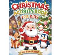 Christmas Activity Book for Kids Ages 4-8 | 150 Fun Holiday Pages with Coloring, Mazes, Dot to Dot, I Spy, Tracing, Counting & Puzzles Big Christmas ... games (Merry Minds Christmas Collection)