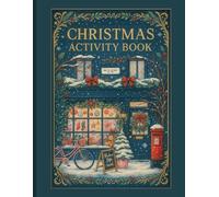 Christmas Activity Book for Kids Ages 4-8: 150+ Pages of Fun Holiday Games and Learning - I Spy, Mazes, Dot to Dot, Tracing, Counting, Coloring & Scissor Skills | Christmas Workbook for Boys & Girls