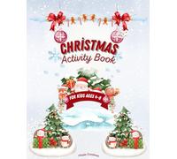 Christmas Activity Book for Kids Ages 4-8: 40+ Entertaining and Festive Puzzles, Coloring Pages, and More