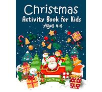 Christmas Activity Book for Kids Ages 4-8: 67 Fun, innovative and creative Christmas Dot To Dot illustrations, clever mazes, ideal gift for ages 4-12