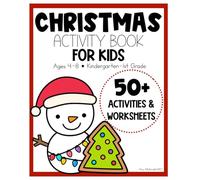 Christmas Activity Book for Kids: Ages 4-8 | Kindergarten-1st Grade | 50+ Activities and Worksheets