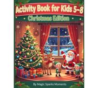 Christmas Activity Book for Kids Ages 5-8: Fun Christmas Coloring, Tracing, Matching, Counting & Creative Holiday Activities