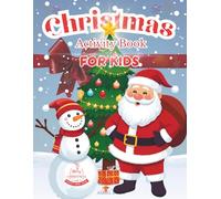 Christmas Activity Book For Kids | Ages 6-10 Years Old: Fun & Creative Activities like Christmas ABC | Shadow Matching | Christmas Maze | XMas Math ... Skills | Find the differences & More