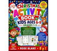 Christmas Activity Book for Kids Ages 6-9: A Big Christmas Learning Workbook with Word Searches, Math, Reading, Spelling, Grammar, Mazes, Puzzles, ... COLORING BOOKS FOR KIDS AND THE FAMILY)