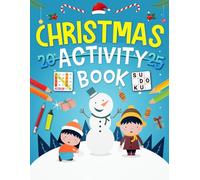 Christmas Activity Book For Kids Ages 8-10 Years Old: 2025 Holiday Brain Games for Kids. Includes Coloring, Mazes, Word Scramble, Word Search, Sudoku and More!