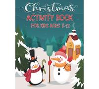 Christmas Activity Book For Kids Ages 8-12: Happy Gift | Merry Christmas Holiday Designs Coloring Pages | Activities Book for Boys and Girls Ages ... ... books for kids (christmas coloring books)