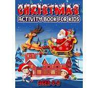Christmas Activity Book for Kids: Fun and Cute Christmas Activities Pages for Kids Ages 4-8 | Coloring, Copy the Picture, Dot to Dot, Scissors Skills and More