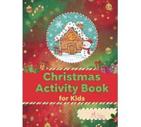 Christmas Activity Book for Kids: Holiday-Themed Learning, Puzzles, and Creative Activities