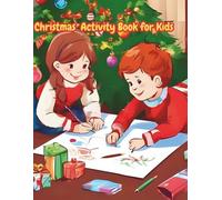 Christmas Activity Book for Kids: Interactive Christmas Fun: Color, Connect, and Discover Hidden Holiday Magic!"