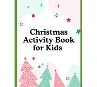Christmas Activity Book For Kids: Make Thanksgiving even more fun with this delightful