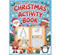 Christmas Activity Book for Kids :Volume 1, Fun Holiday Games, Mazes, Coloring Pages, Dot Marker & Scissor Skill coloring pages, for Boys and Girls ... to Spark Creativity, Celebrate the Festive