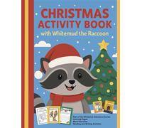 Christmas Activity Book with Whitemud the Raccoon: For Kids Ages 5-12: Exploring the Kindness and Thoughtfulness of Giving - through coloring pages, ... and word searches (Whitemud Adventure Series)