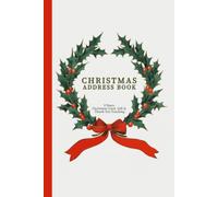 Christmas Address Book 5 Years Christmas Card, Gift & Thank You Tracking: Stores 200 Names And Addresses 6"x9" Hardcover Edition