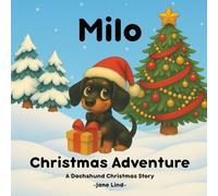 Christmas adventure: A Dachshund Christmas Story