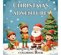 Christmas Adventures: Adventure Awaits Color Book