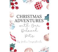 Christmas Adventures with Our Beloved Pets: A Coloring Book with Stories for Kids