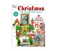 Christmas All Through the House: 21 Fun and Easy Projects for the Holiday Season